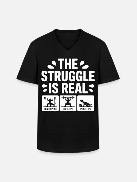 The struggle is Real Funny T-Rex Gym Workout - Men's V-Neck T-Shirt - black
