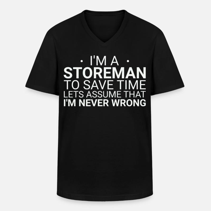 Storeman Never Wrong - Männer-T-Shirt mit V-Ausschnitt - Schwarz