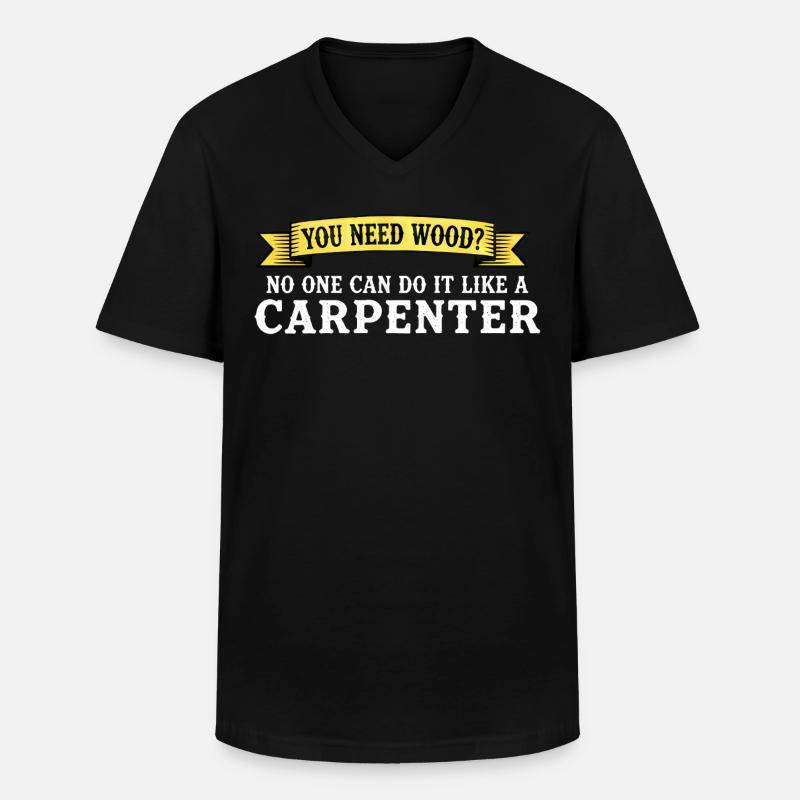Du brauchst Holz Schreiner Spruch - Männer-T-Shirt mit V-Ausschnitt - Schwarz