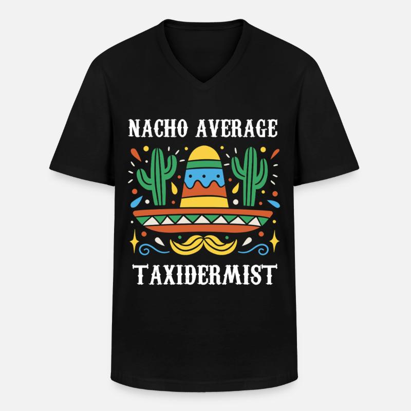 Nacho Average Taxidermist - Männer-T-Shirt mit V-Ausschnitt - Schwarz