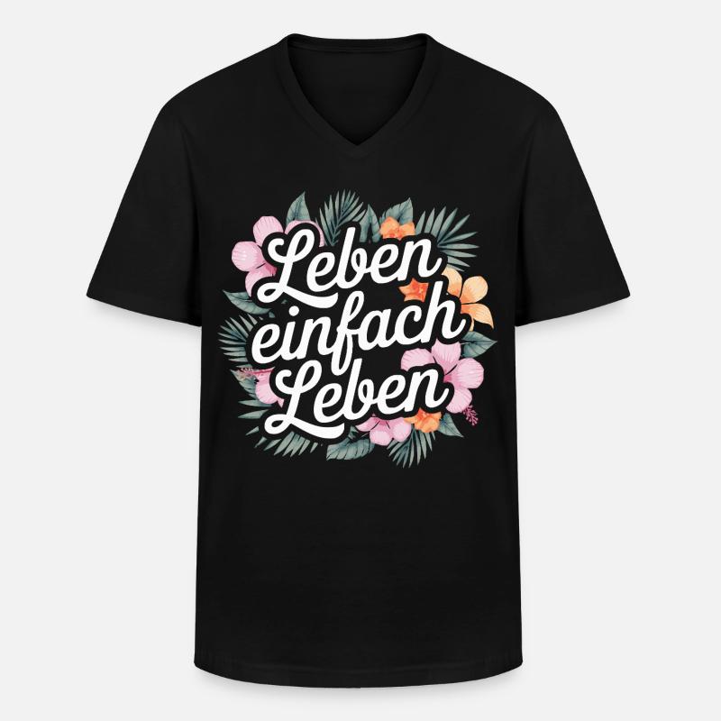 Leben einfach leben - positive Sprüche - Männer-T-Shirt mit V-Ausschnitt - Schwarz