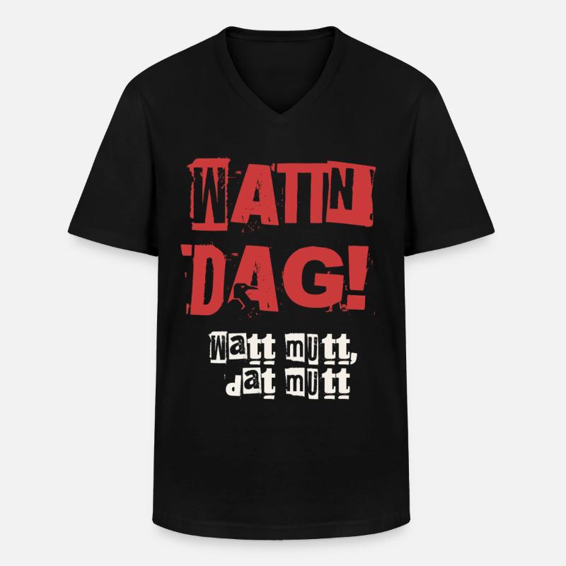 Wattn Dag Watt mutt dat mutt - Männer-T-Shirt mit V-Ausschnitt - Schwarz