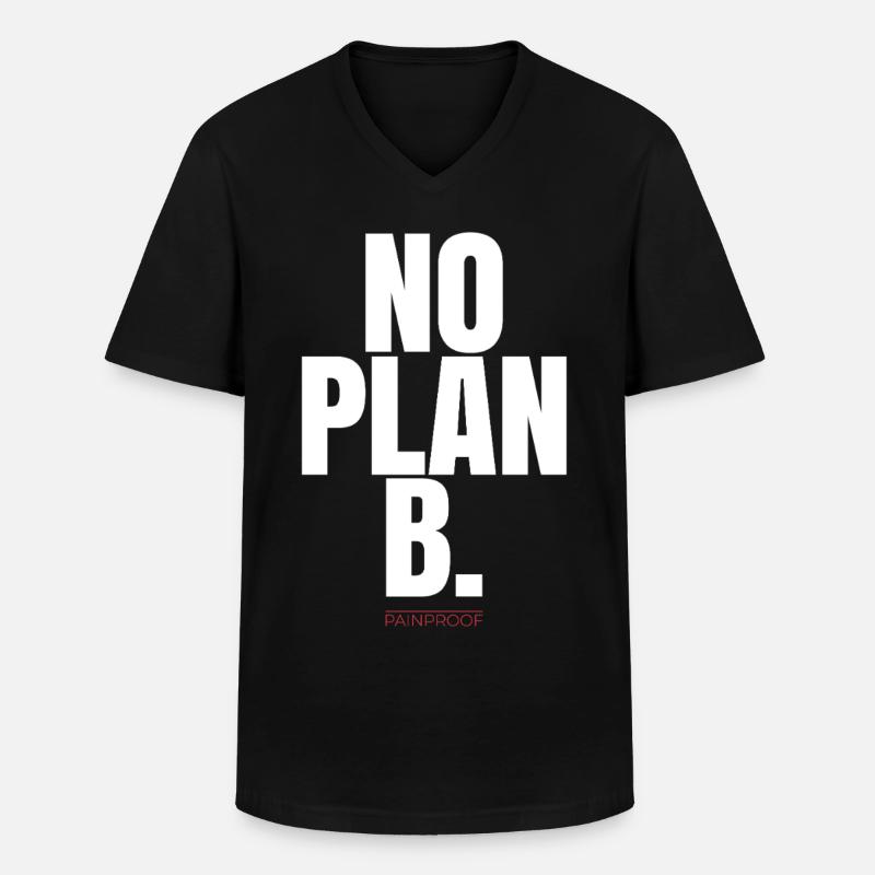 NO PLAN B - Männer-T-Shirt mit V-Ausschnitt - Schwarz