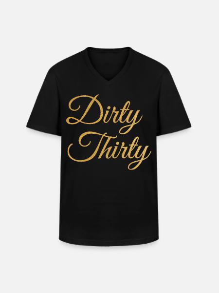 Dirty Thirty Flirty DTF 30e anniversaire - T-shirt col V Homme - noir