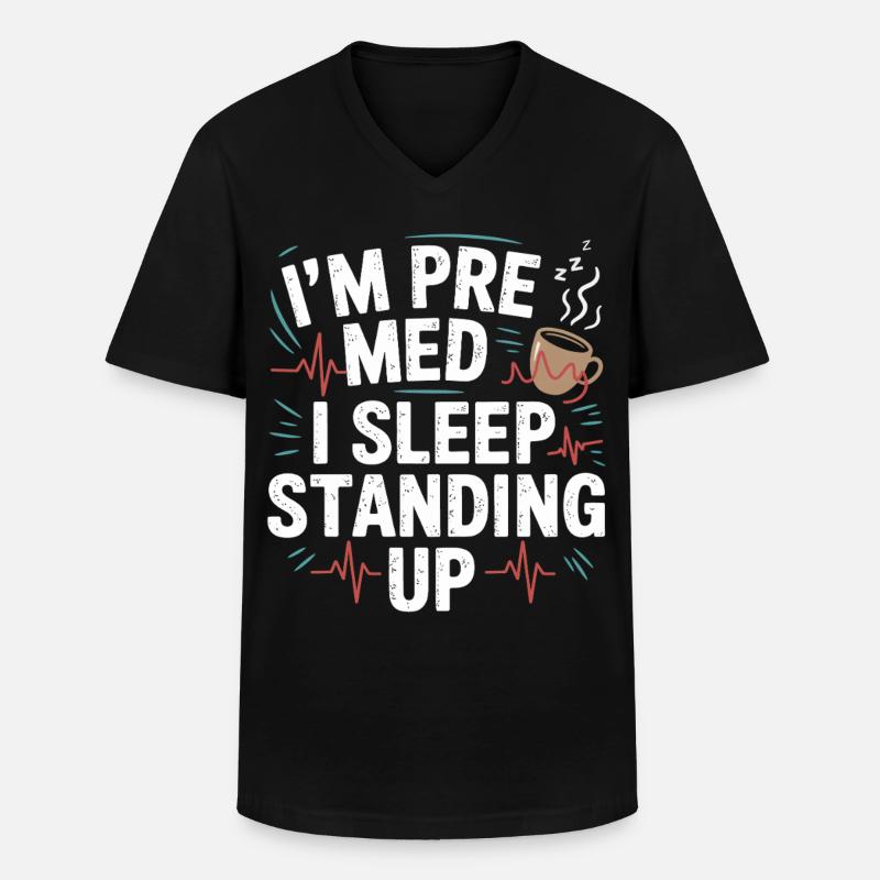 Ich bin Premed: Schlafen Stehend - Männer-T-Shirt mit V-Ausschnitt - Schwarz