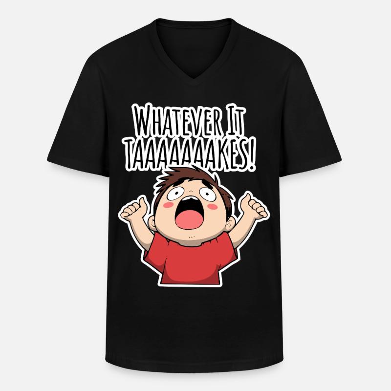Whatever it TAAAAAKES! - Männer-T-Shirt mit V-Ausschnitt - Schwarz