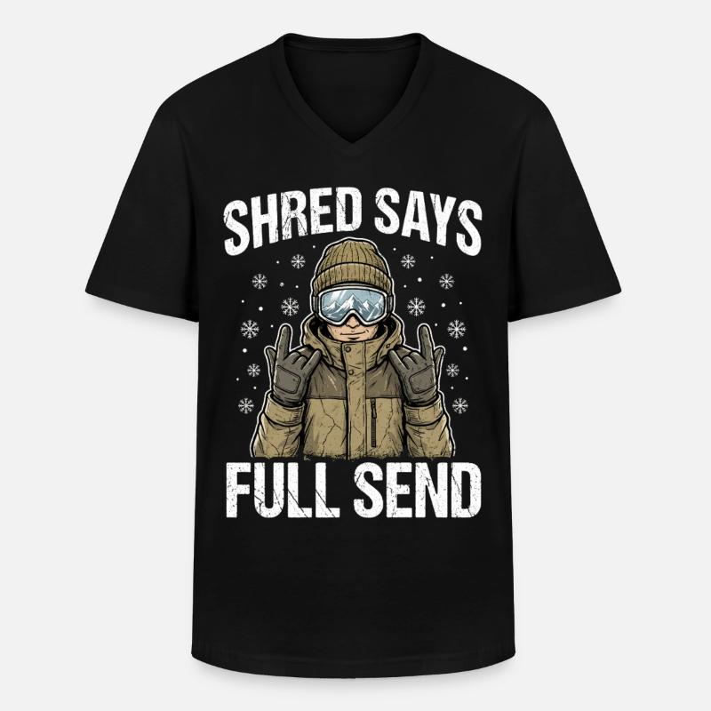 Shred Says Full Send Snow - Männer-T-Shirt mit V-Ausschnitt - Schwarz
