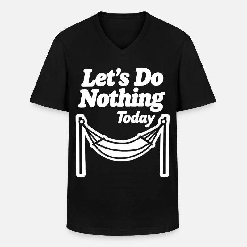 Let's do nothing today Hängematte Entspannung - Männer-T-Shirt mit V-Ausschnitt - Schwarz