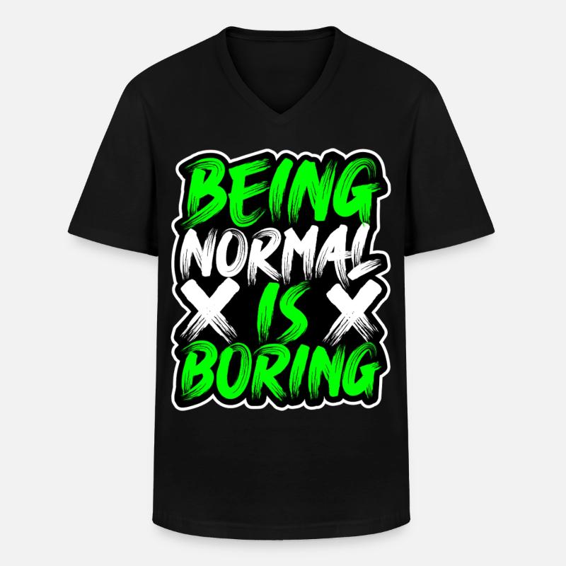 Normal-Sein-ist-Langweilig - Männer-T-Shirt mit V-Ausschnitt - Schwarz
