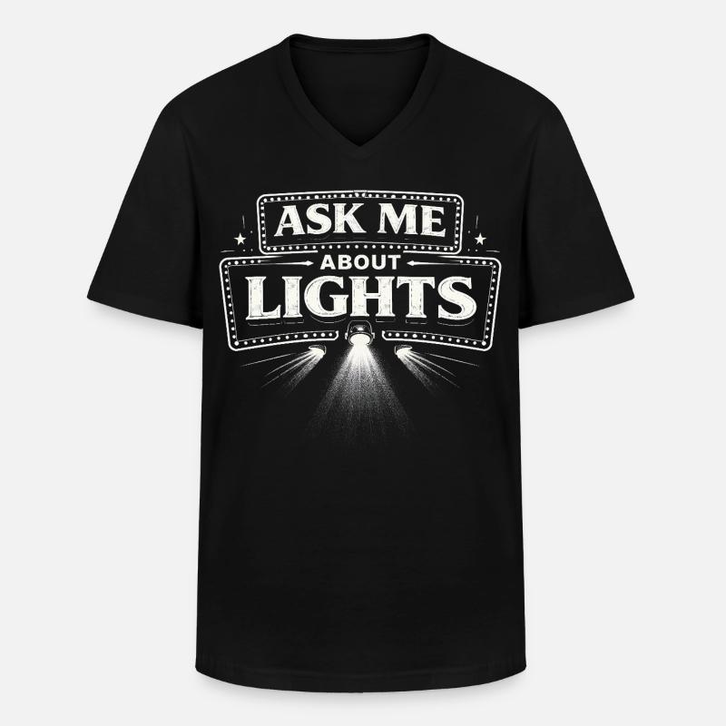 Lichttechniker Ask Me About Lights - Men's V-Neck T-Shirt - black