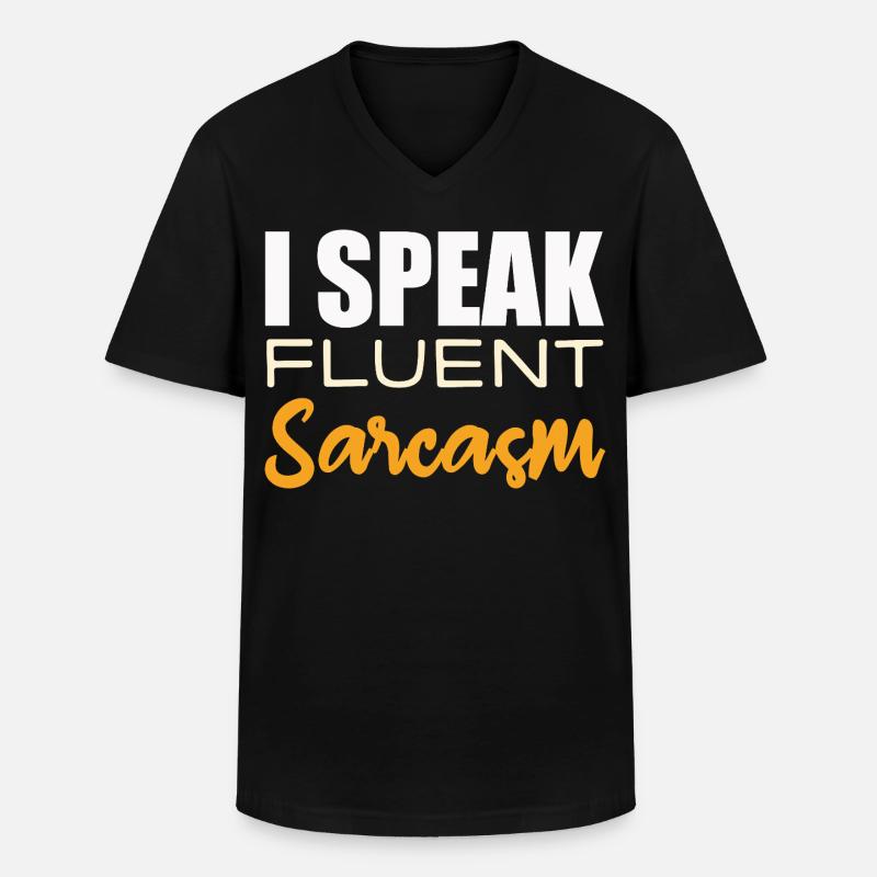 I Speak Fluent Sarcasm - Männer-T-Shirt mit V-Ausschnitt - Schwarz