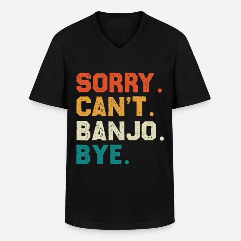 Sorry Can't Banjo Bye - Männer-T-Shirt mit V-Ausschnitt - Schwarz