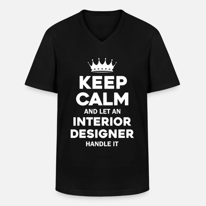 Interior Designer Ruhe Spruch - Männer-T-Shirt mit V-Ausschnitt - Schwarz