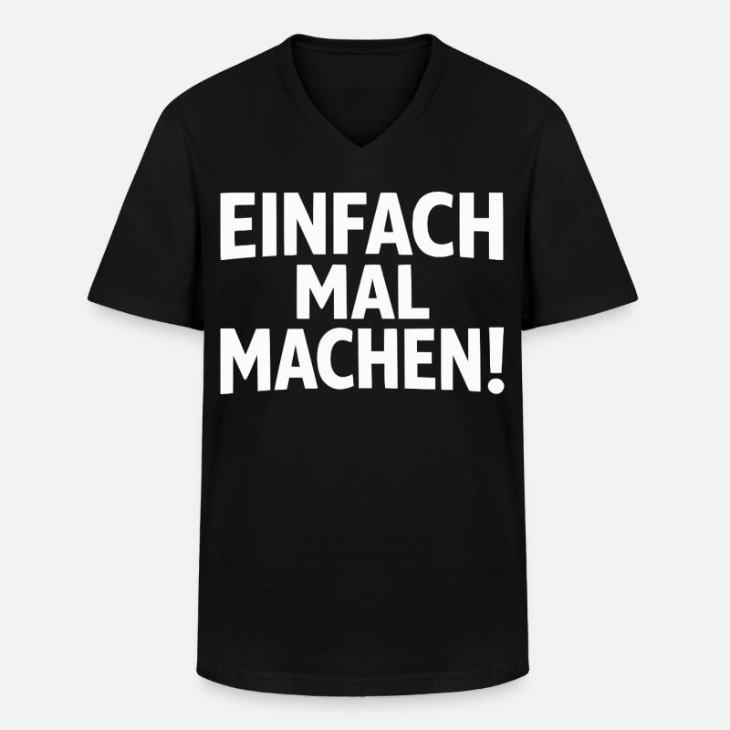 Einfach mal machen - Männer-T-Shirt mit V-Ausschnitt - Schwarz