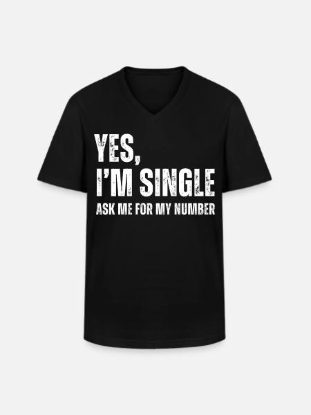 Ja, jeg er single, spørg mig om mit nummer, sjov dating - Klassisk herre T-shirt med V-udskæring - sort