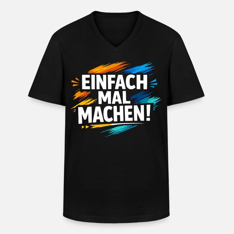 Einfach mal machen - Männer-T-Shirt mit V-Ausschnitt - Schwarz