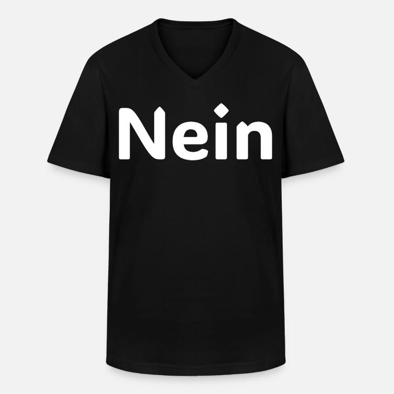 Nein – Lustiger Deutscher Statement Spruch Shirt - Männer-T-Shirt mit V-Ausschnitt - Schwarz