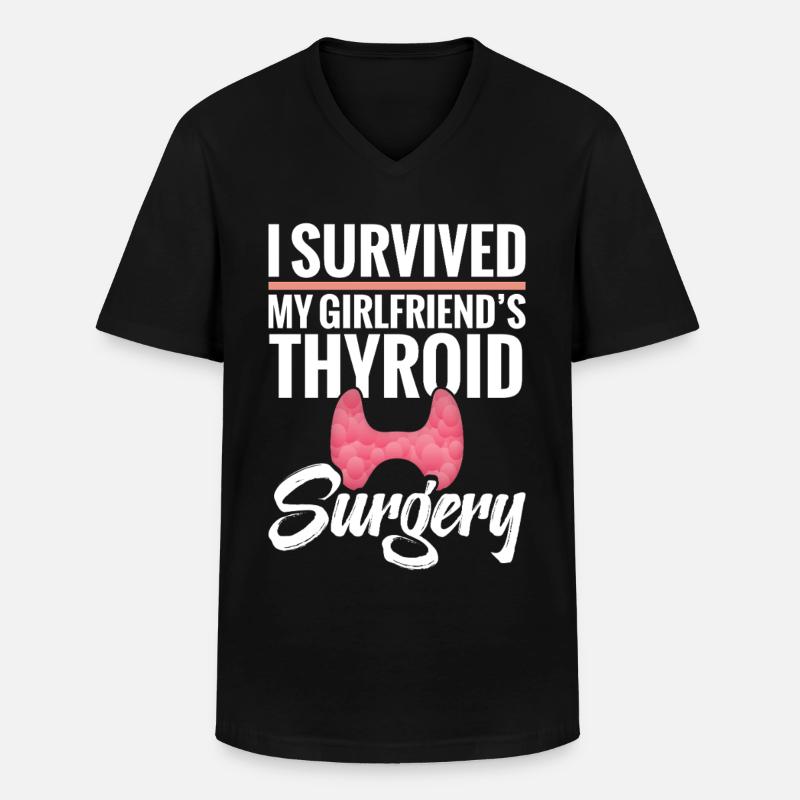  Thyroid Removal Surgery Girlfriend Thyroid - Men's V-Neck T-Shirt - black