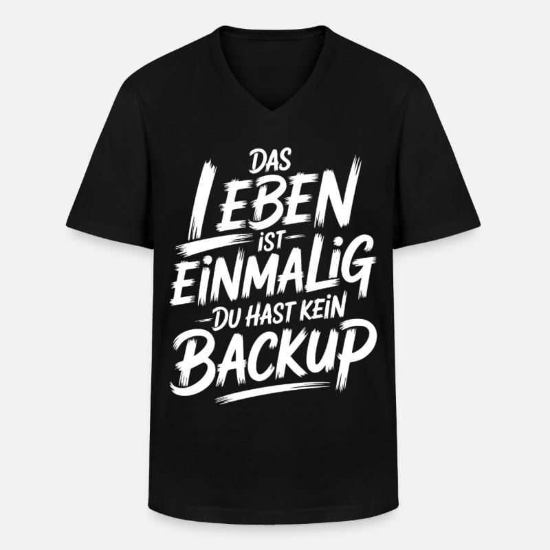 Das Leben is einmalig - Kein Backup - Männer-T-Shirt mit V-Ausschnitt - Schwarz