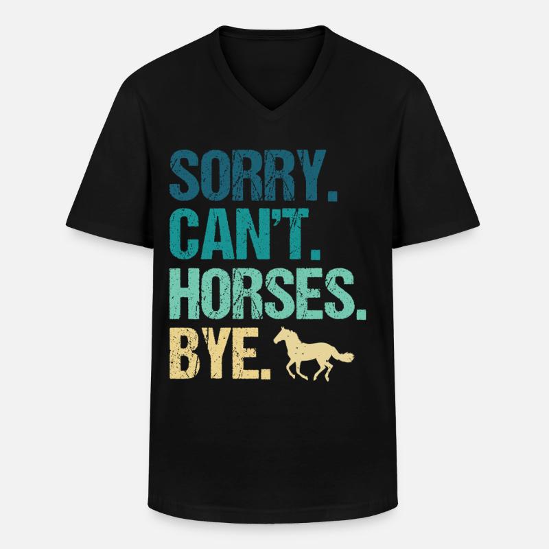 Sorry Can’t Horses Bye - Männer-T-Shirt mit V-Ausschnitt - Schwarz