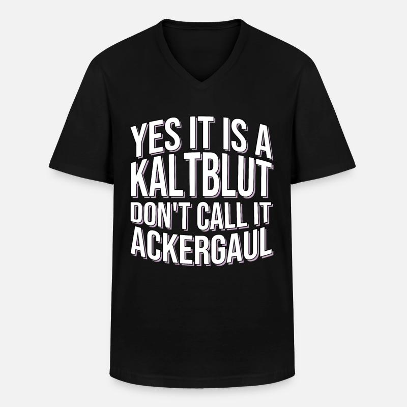 Pferd Spruch Kaltblüter - Männer-T-Shirt mit V-Ausschnitt - Schwarz