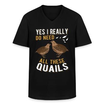 Yes I really do need all these Quails Wachtel - Männer-T-Shirt mit V-Ausschnitt - Schwarz - Vorne - AI Model Male 178 dark (178cm)