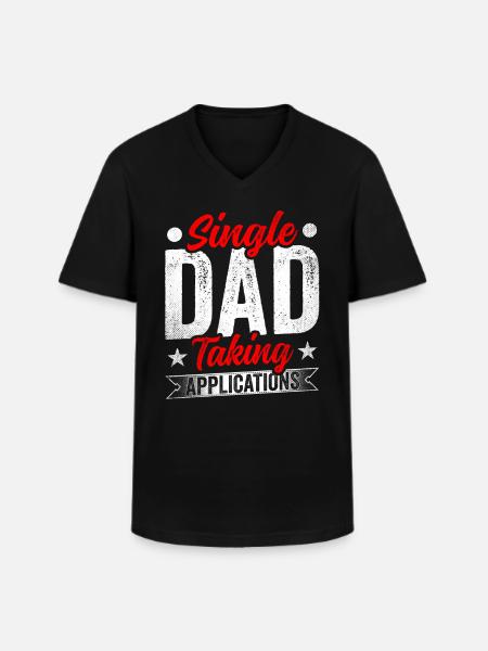 Single father accepts applications - Men's V-Neck T-Shirt - black