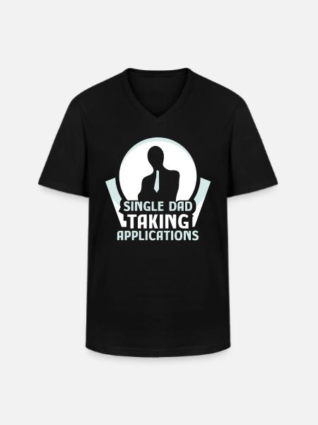 Single father accepts applications - Men's V-Neck T-Shirt - black