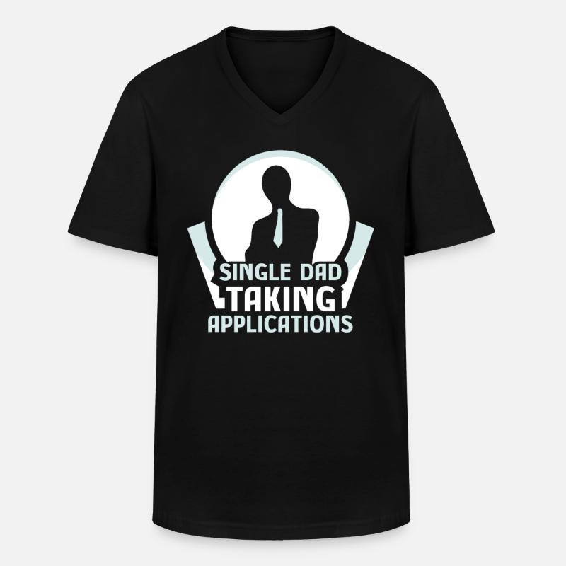 Single father accepts applications - Men's V-Neck T-Shirt - black