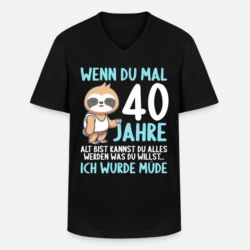 Wenn du groß bist ich wurde Müde 40. Geburtstag - Männer-T-Shirt mit V-Ausschnitt - Schwarz