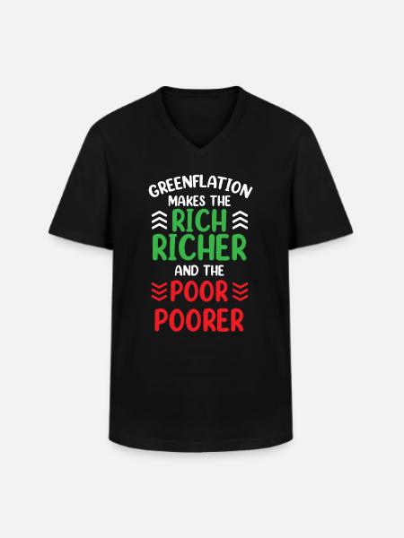 Greenflation rich rich richer and poor poorer - Men's V-Neck T-Shirt - black