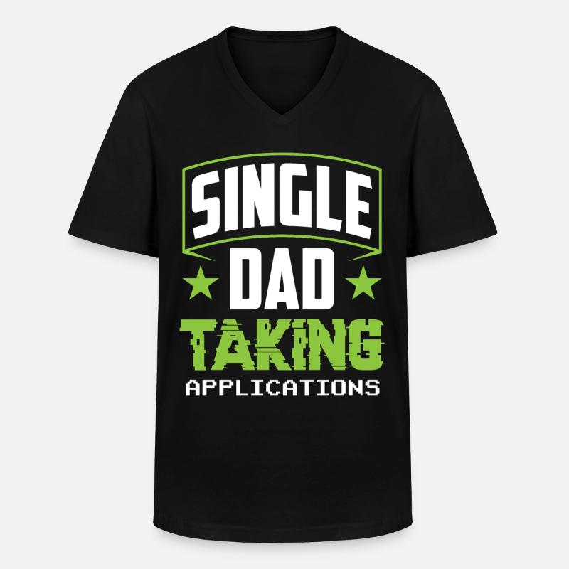 Single father accepts applications - Men's V-Neck T-Shirt - black