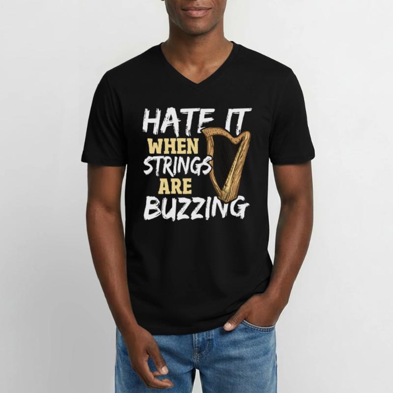 Hate It When Strings Are Buzzing Harp Player Harp Men's V-Neck T-Shirt