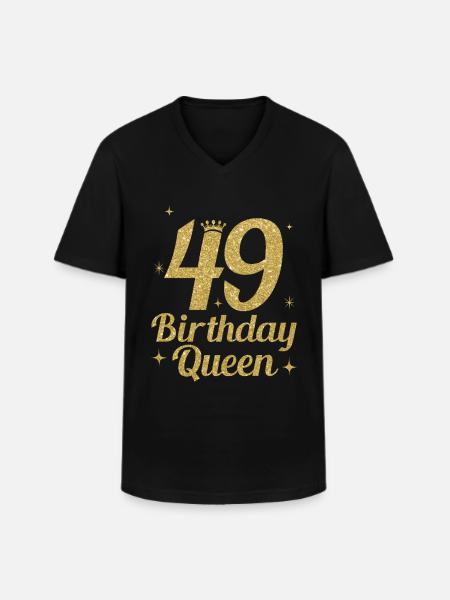 Birthday Queen 49 - Men's V-Neck T-Shirt - black