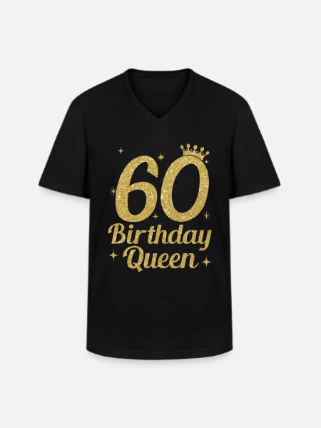 Birthday Queen 60 - Men's V-Neck T-Shirt - black