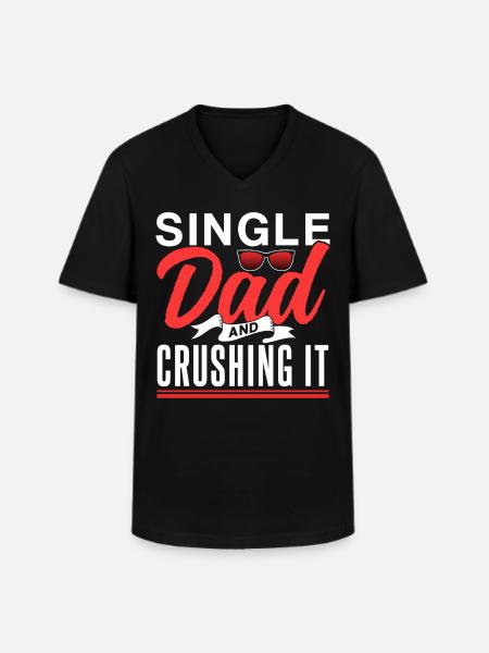 Single Father Daddy Papa Single Parent - Men's V-Neck T-Shirt - black