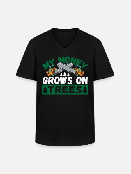 My Money Grows On Trees Arborist Lumberjack - Men's V-Neck T-Shirt - black