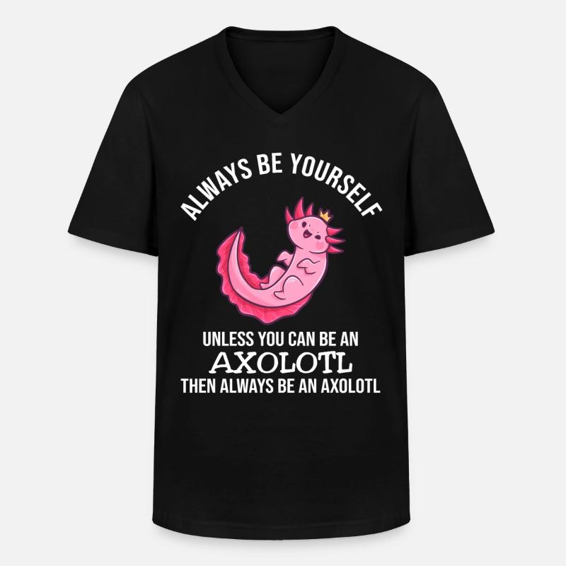 Always Be Yourself Axolotl - Männer-T-Shirt mit V-Ausschnitt - Schwarz