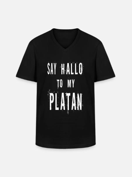 Say Hello to My Platan - Men's V-Neck T-Shirt - black