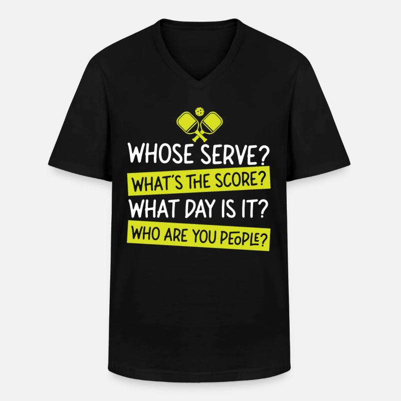 Pickleball Whose Serve? What's The - Männer-T-Shirt mit V-Ausschnitt - Schwarz