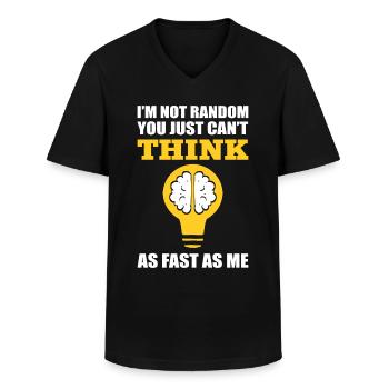 Je ne suis pas au hasard tu ne peux pas penser vite comme moi - T-shirt col V Homme - noir - Devant - AI Model Male 178 dark (178cm)
