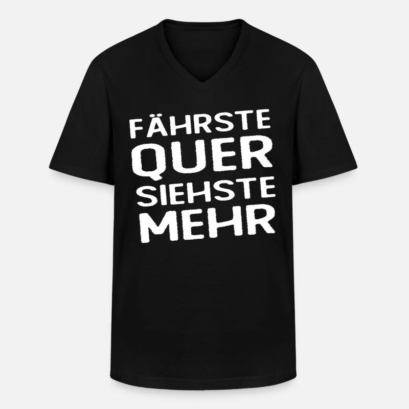 Fährste Quer Siehste Mehr - Männer-T-Shirt mit V-Ausschnitt - Schwarz