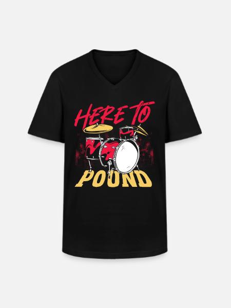Here To Pound Drummer Percussionist - Men's V-Neck T-Shirt - black