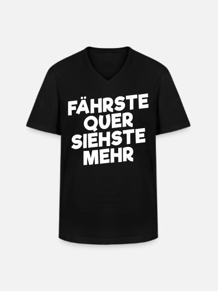 Fährste Quer Siehste Mehr - Männer-T-Shirt mit V-Ausschnitt - Schwarz