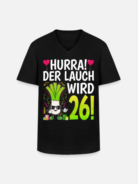 Hurra der Lauch wird 26 - Männer-T-Shirt mit V-Ausschnitt - Schwarz