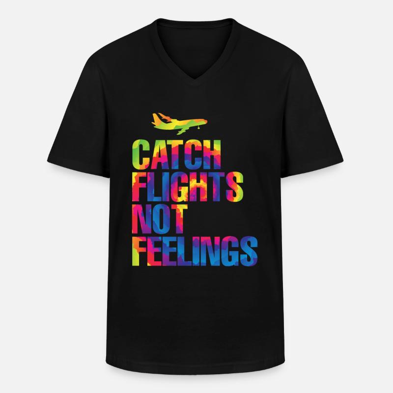 Catch Flights Not Feelings - Männer-T-Shirt mit V-Ausschnitt - Schwarz