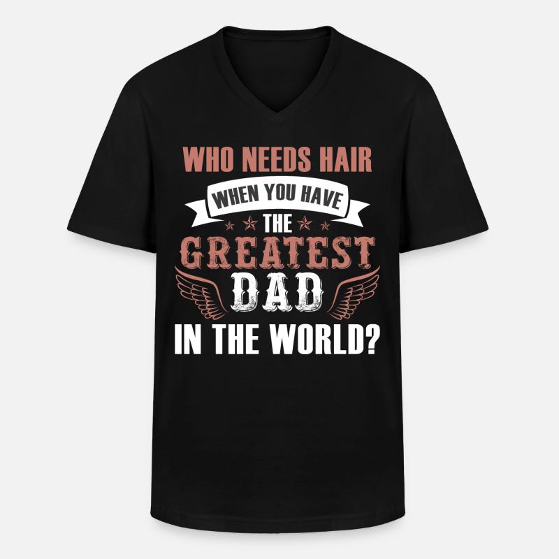 Wer braucht Haar Greatest Dad - Männer-T-Shirt mit V-Ausschnitt - Schwarz