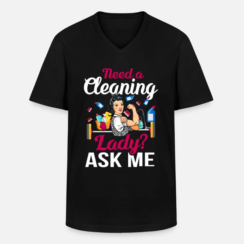 Need A Cleaning Lady - Männer-T-Shirt mit V-Ausschnitt - Schwarz