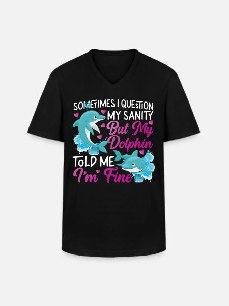 Dolphin Sometimes I Question My - Männer-T-Shirt mit V-Ausschnitt - Schwarz