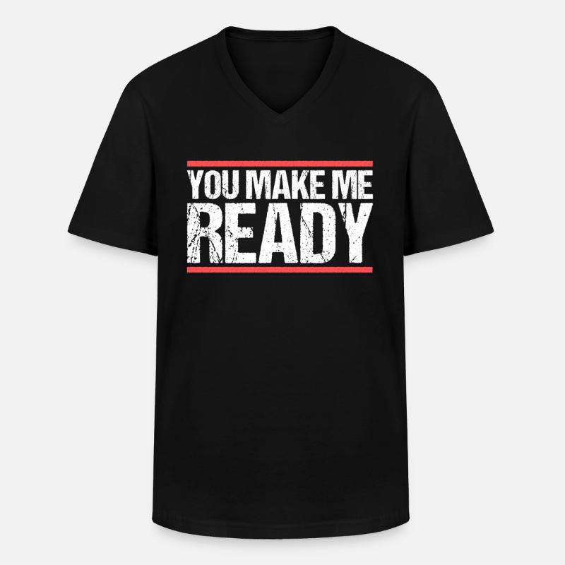 You make me ready Denglisch - Männer-T-Shirt mit V-Ausschnitt - Schwarz